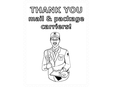 The words “THANK YOU mail & package carriers! We appreciate you!” in the center of the page, along with a black and white drawing of a postal worker holding out an envelope.