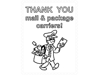 The words “THANK YOU mail & package carriers! We appreciate you!” in the center of the page, along with a black and white drawing of a postal worker holding out an envelope.