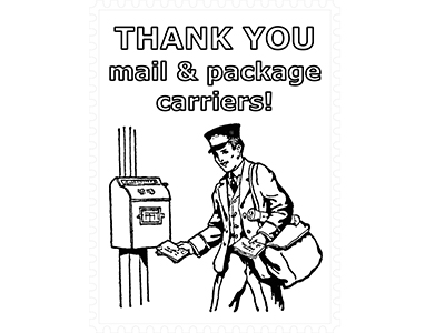 The words “THANK YOU mail & package carriers! We appreciate you!” in the center of the page, along with a black and white drawing of a postal worker delivering mail into a mailbox.