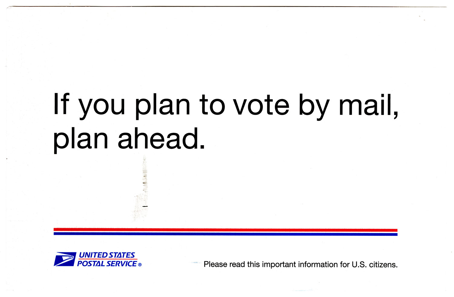 Mailed informational card printed with “If you plan to vote by mail, plan ahead” and the logo of the United States Postal Service.